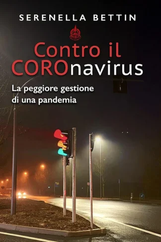 Copertina del libro, contro il coronavirus, la peggiore gestione di una pandemia