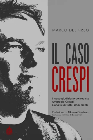 Copertina del libro, il caso Crespi, il caso giudiziario del regista Ambrogio Crespi