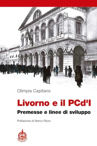 Copertina del libro, Livorno e il PCd'I, premesse e linee di sviluppo
